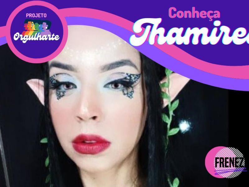 Conheça o artista: Thamires&nbsp;Ribeiro